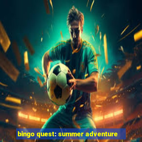 bingo quest: summer adventure