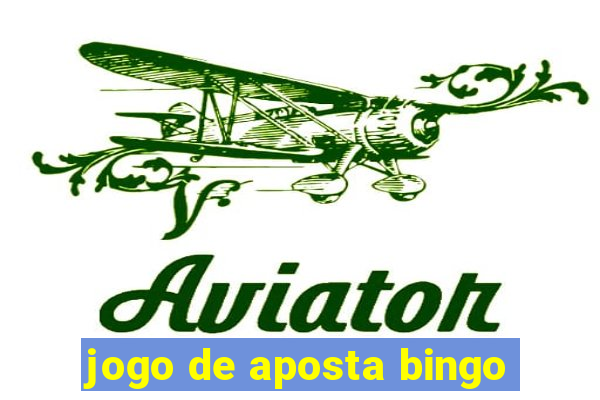 jogo de aposta bingo