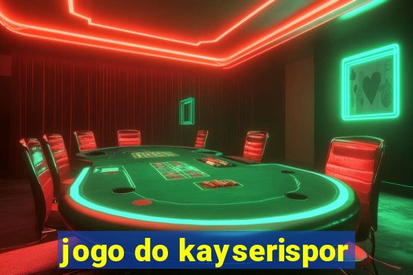 jogo do kayserispor