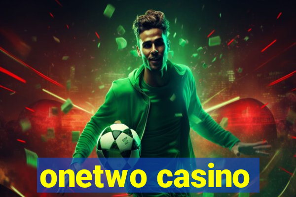 onetwo casino