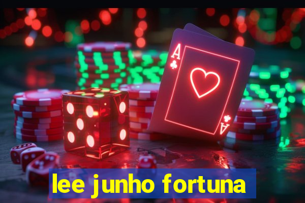 lee junho fortuna