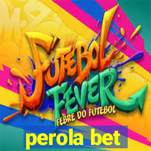 perola bet