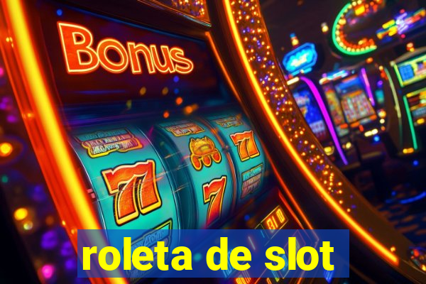 roleta de slot