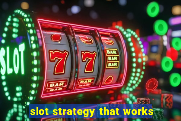 slot strategy that works