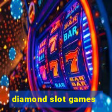 diamond slot games