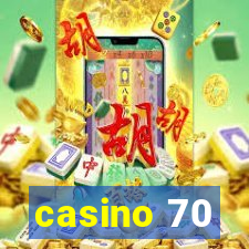 casino 70