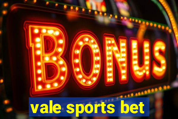 vale sports bet