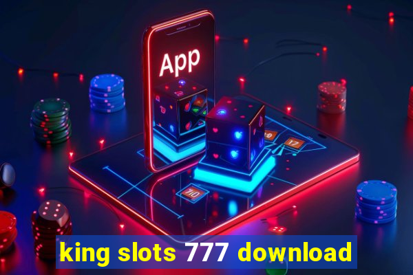 king slots 777 download