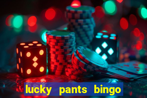 lucky pants bingo sister sites