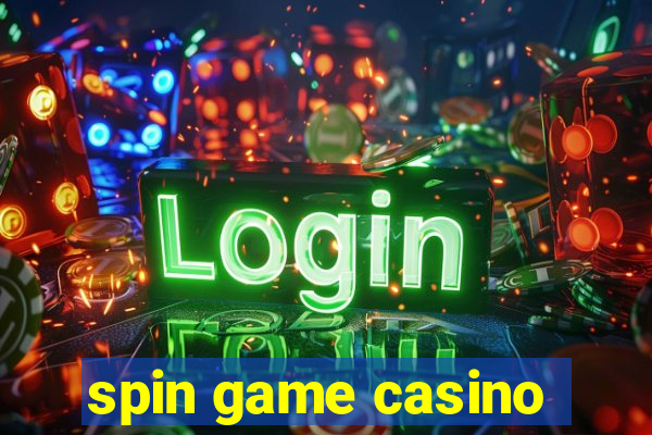 spin game casino