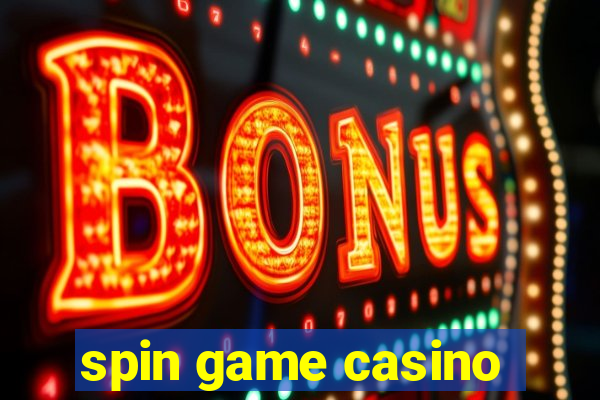 spin game casino