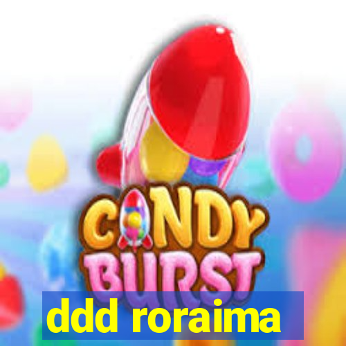 ddd roraima