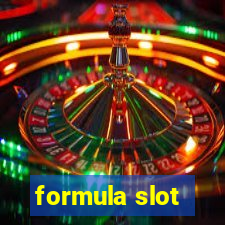 formula slot