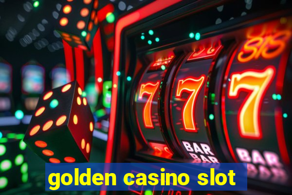 golden casino slot