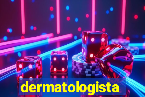 dermatologista quanto ganha