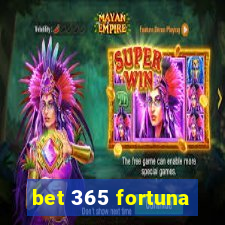 bet 365 fortuna