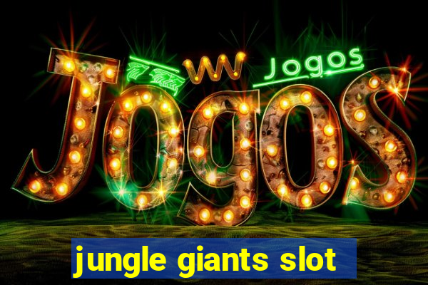 jungle giants slot