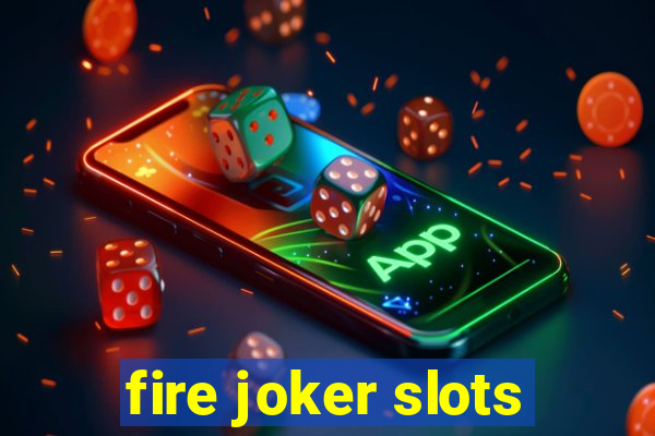 fire joker slots