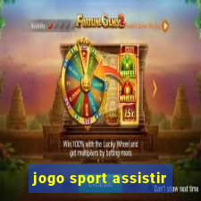 jogo sport assistir