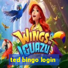 ted bingo login