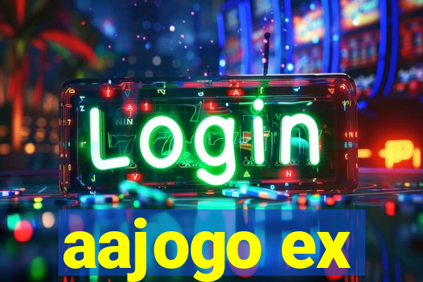 aajogo ex