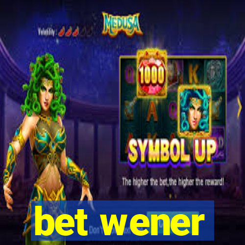 bet wener