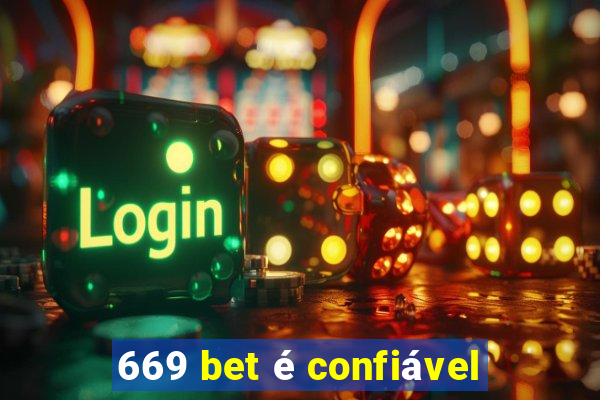 669 bet é confiável