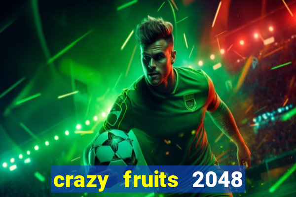 crazy fruits 2048 jim green