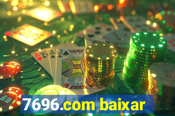 7696.com baixar