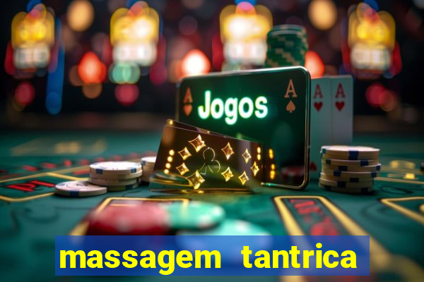 massagem tantrica porto alegre