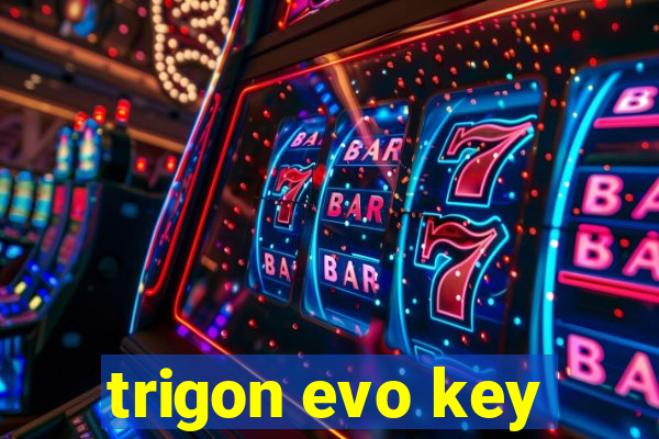 trigon evo key