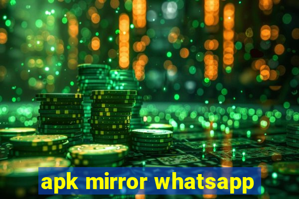 apk mirror whatsapp