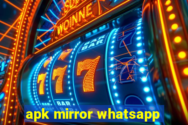 apk mirror whatsapp