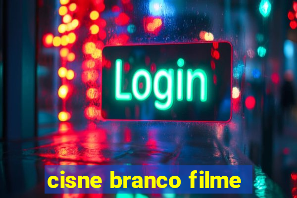 cisne branco filme