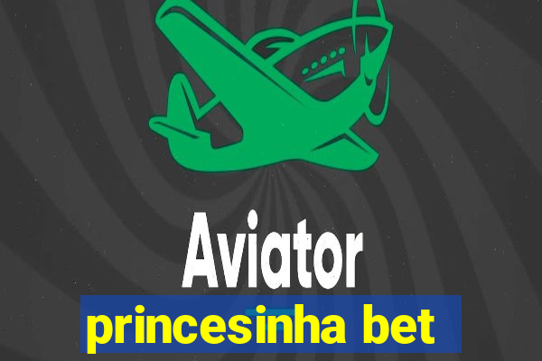 princesinha bet