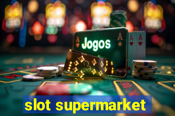 slot supermarket