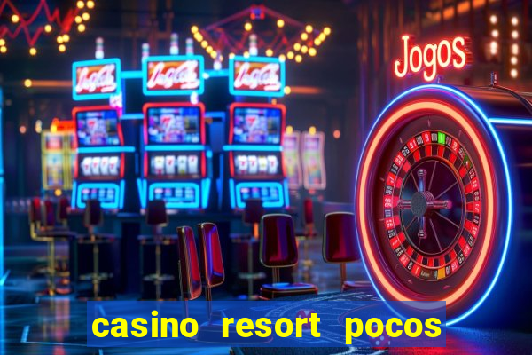 casino resort pocos de caldas