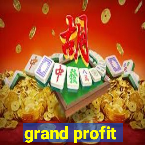 grand profit