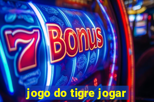 jogo do tigre jogar