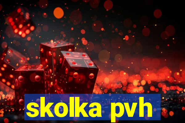 skolka pvh