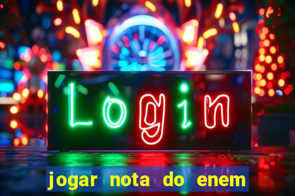 jogar nota do enem no sisu