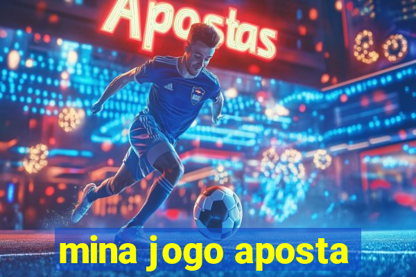 mina jogo aposta