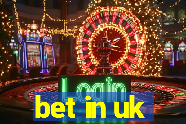 bet in uk