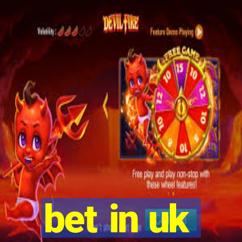 bet in uk