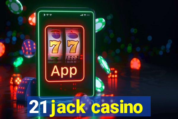 21 jack casino