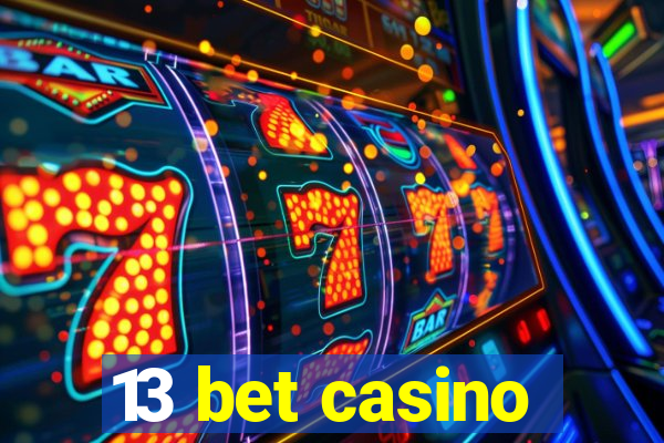 13 bet casino