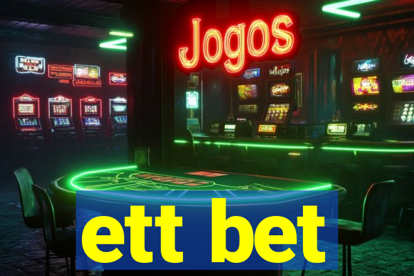 ett bet