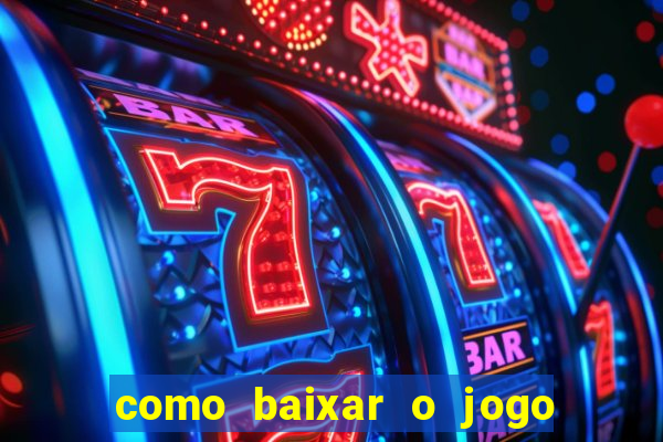 como baixar o jogo da blazer