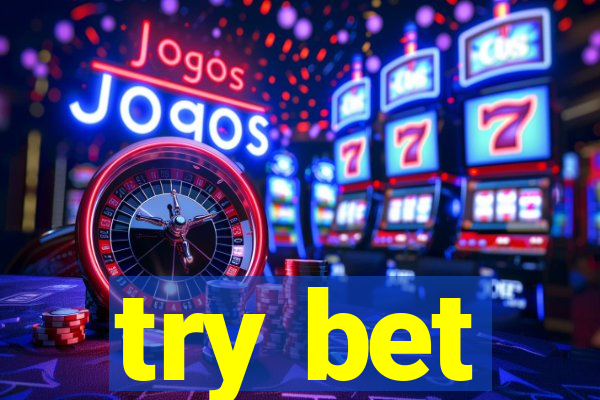 try bet