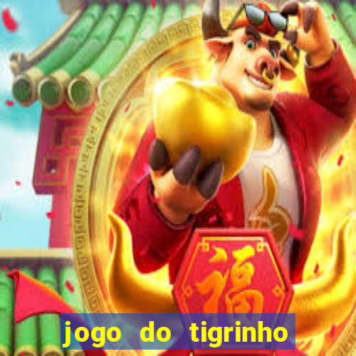 jogo do tigrinho com deposito de 1 real